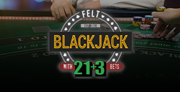 The 21+3 Blackjack by Felt Gaming