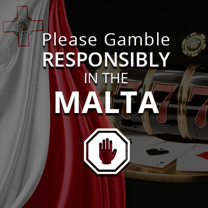Please Gamble Responsibly in Malta