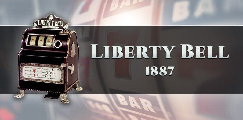 Liberty Bell – The First Mechanical Slot
