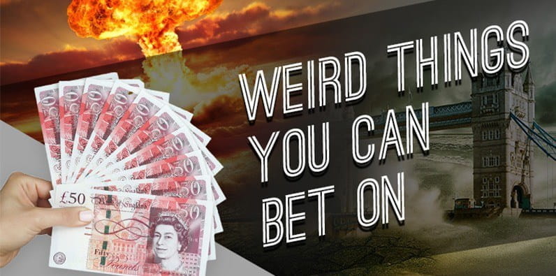 Weird Things You Can Bet On