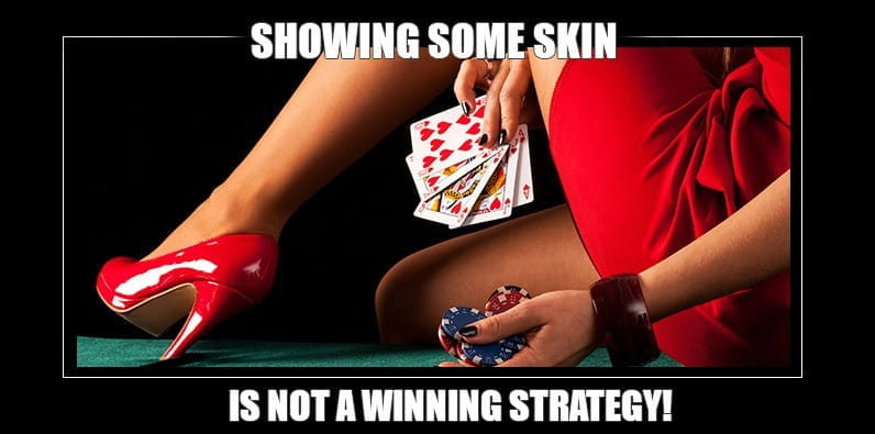Showing Some Skin is Not a Winning Strategy Meme