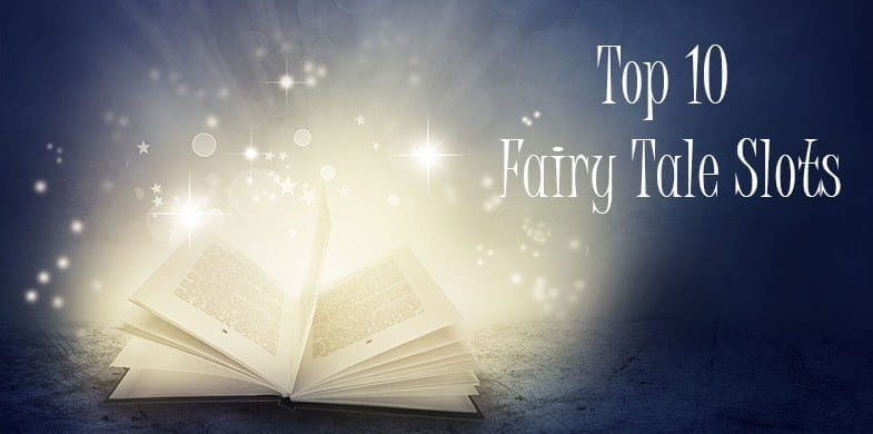 Top 10 Fairy tale Slots