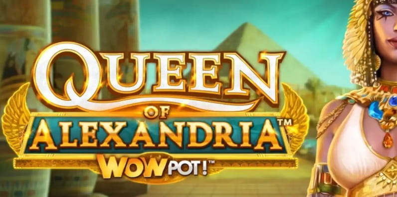 Queen of Alexandria WowPot from Microgaming